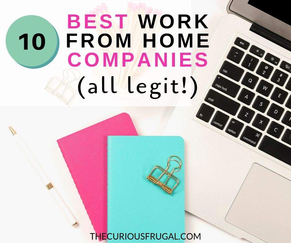 10 of the Best Work From Home Companies – Real Jobs You Can Work At Home