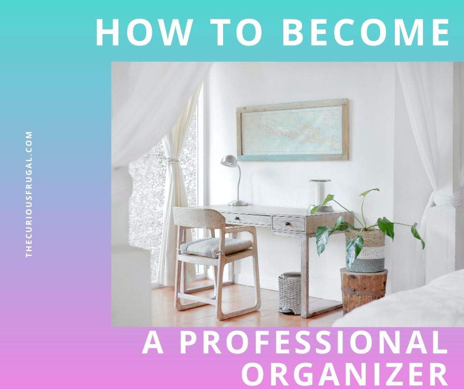 How To Become a Professional Organizer