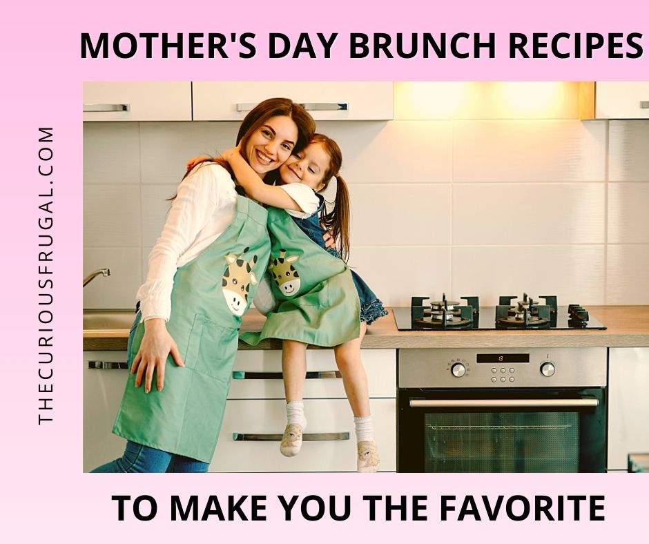 Mother's day brunch recipes to make you the favorite (mom and daughter cooking in the kitchen)