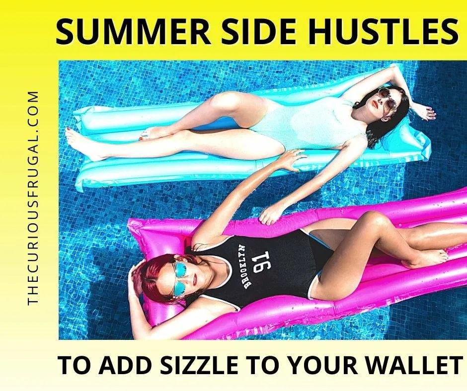 Summer side hustles to add sizzle to your wallet (two women relaxing on floatie loungers in a swimming pool)