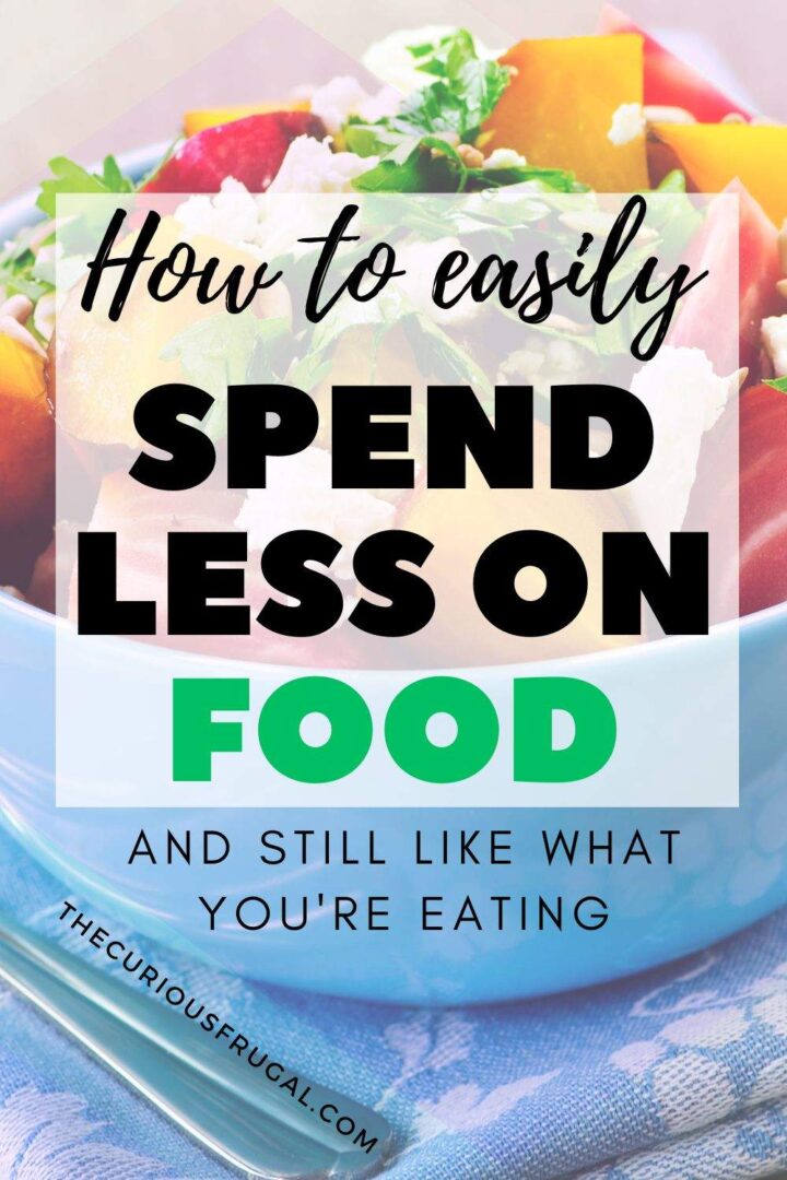 How to Spend Less on Food (and Still Like What You’re Eating)